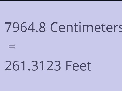 7964.8 CM TO FEET