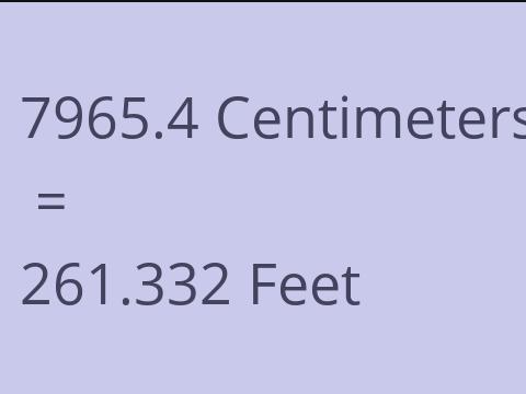 7965.4 CM TO FEET