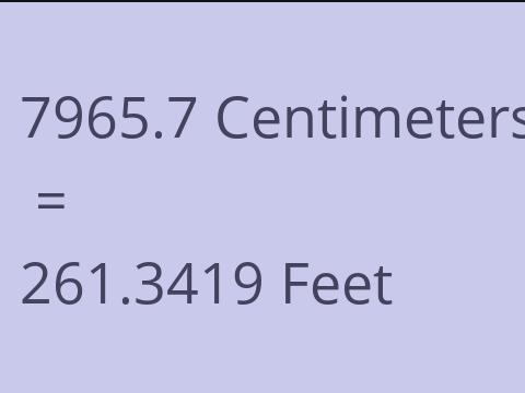 7965.7 CM TO FEET