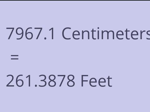 7967.1 CM TO FEET