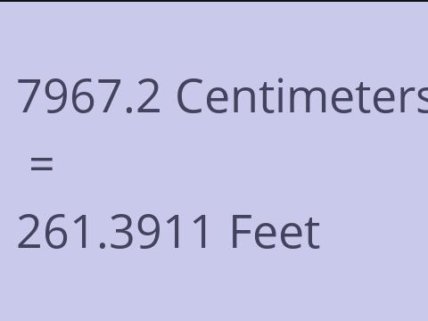 7967.2 CM TO FEET