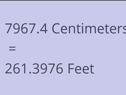 7967.4 CM TO FEET