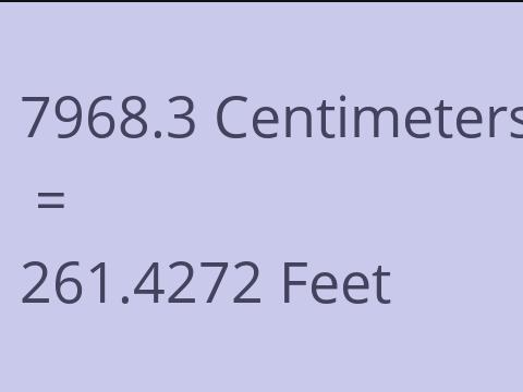 7968.3 CM TO FEET