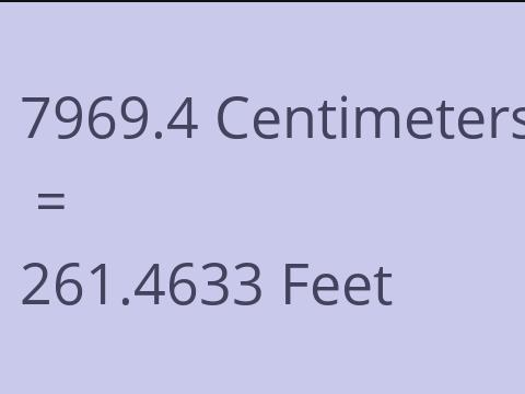7969.4 CM TO FEET