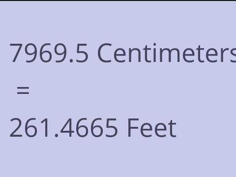 7969.5 CM TO FEET