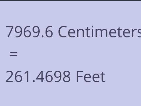 7969.6 CM TO FEET