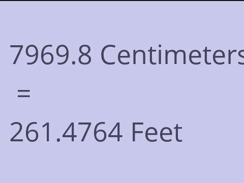 7969.8 CM TO FEET