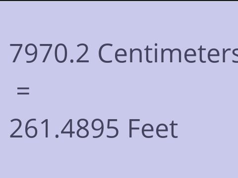 7970.2 CM TO FEET