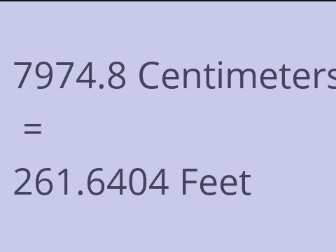 7974.8 CM TO FEET
