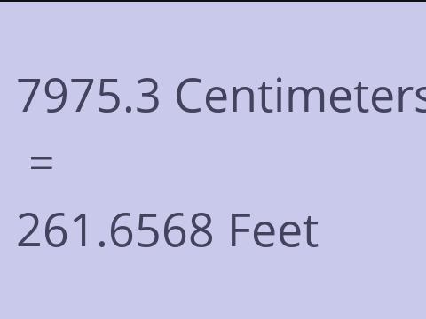 7975.3 CM TO FEET