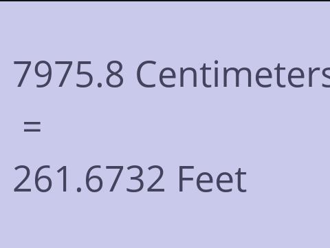 7975.8 CM TO FEET