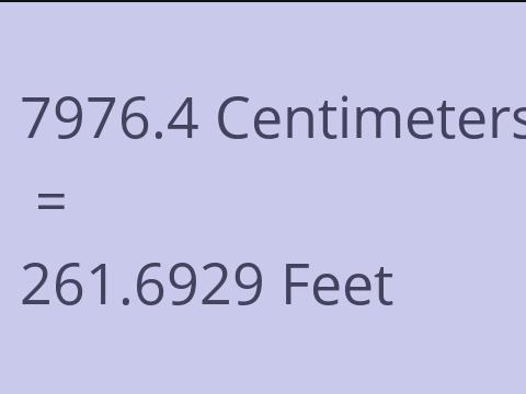 7976.4 CM TO FEET
