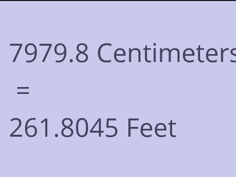 7979.8 CM TO FEET