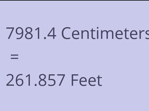 7981.4 CM TO FEET