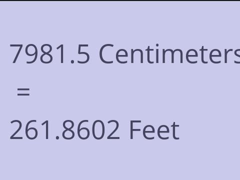 7981.5 CM TO FEET