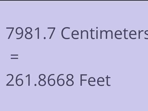 7981.7 CM TO FEET