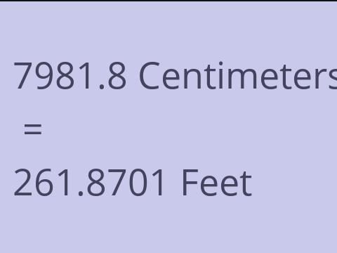 7981.8 CM TO FEET