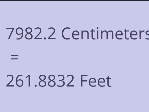 7982.2 CM TO FEET