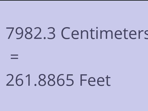 7982.3 CM TO FEET