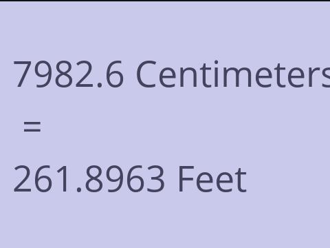 7982.6 CM TO FEET
