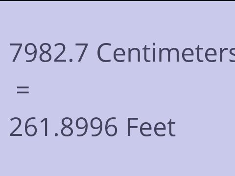 7982.7 CM TO FEET