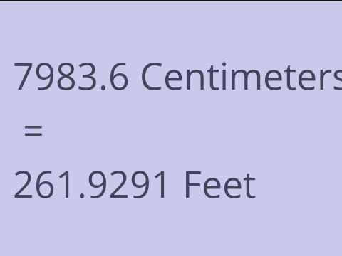 7983.6 CM TO FEET