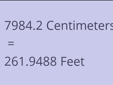 7984.2 CM TO FEET