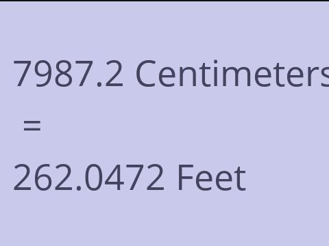 7987.2 CM TO FEET