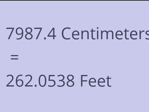 7987.4 CM TO FEET