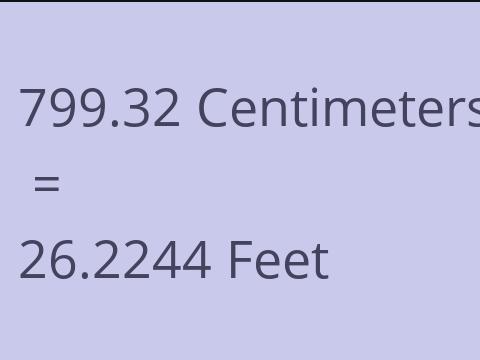 799.32 CM TO FEET