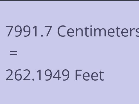 7991.7 CM TO FEET