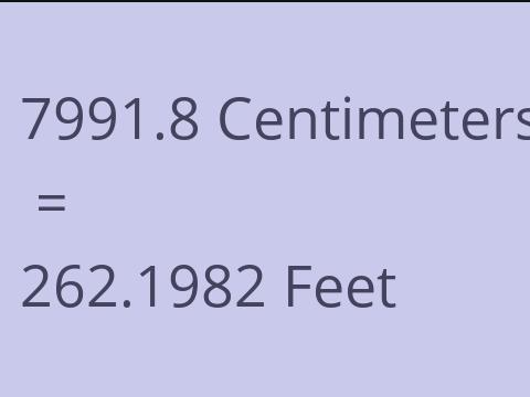 7991.8 CM TO FEET