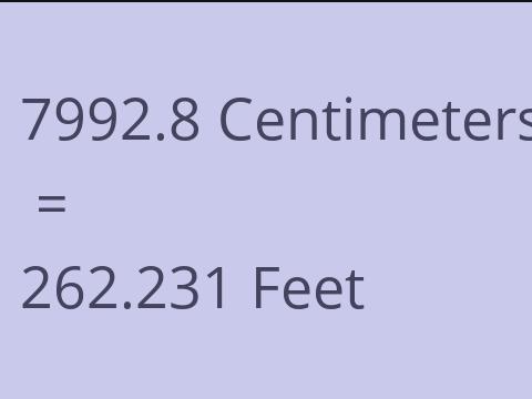 7992.8 CM TO FEET