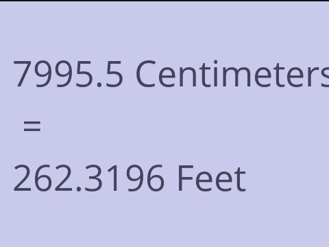 7995.5 CM TO FEET