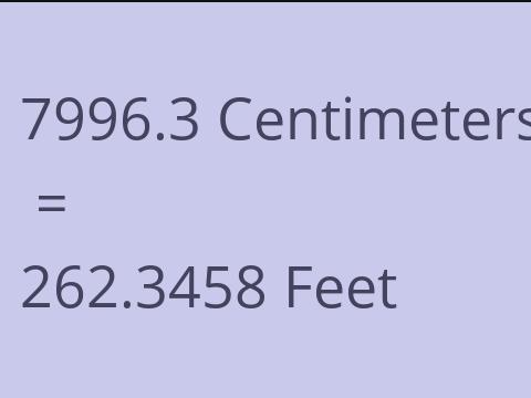 7996.3 CM TO FEET