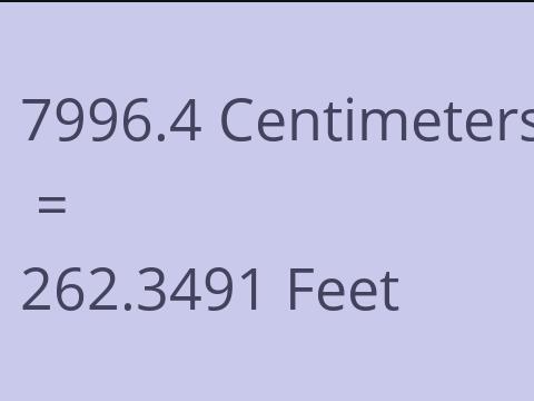 7996.4 CM TO FEET