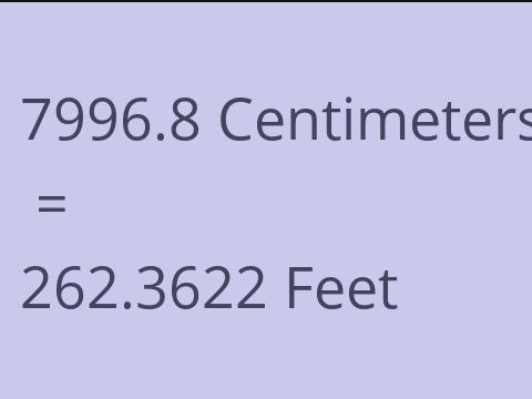 7996.8 CM TO FEET