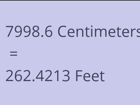 7998.6 CM TO FEET