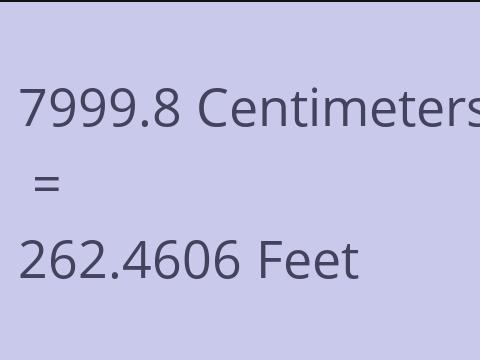 7999.8 CM TO FEET
