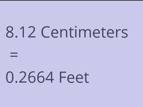 8.12 CM TO FEET