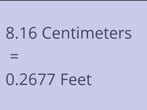 8.16 CM TO FEET