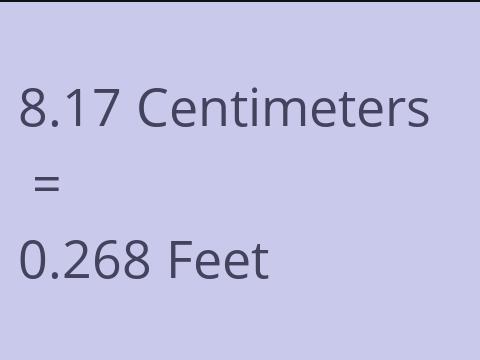 8.17 CM TO FEET