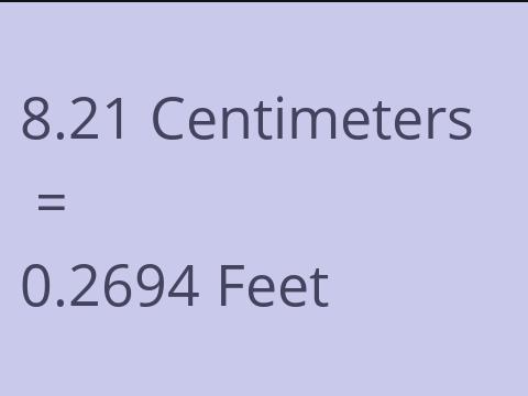 8.21 CM TO FEET