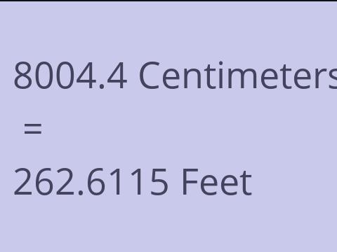 8004.4 CM TO FEET