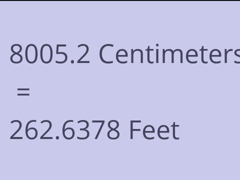 8005.2 CM TO FEET
