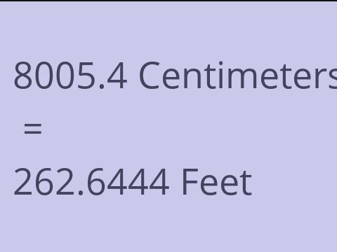 8005.4 CM TO FEET