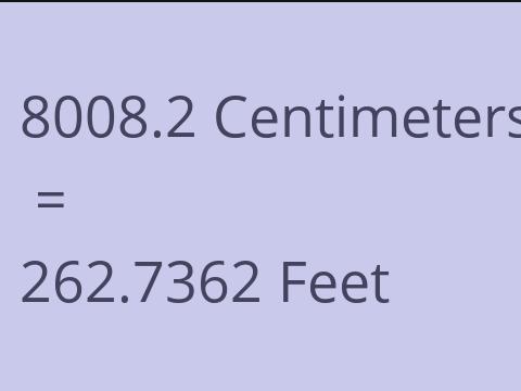 8008.2 CM TO FEET
