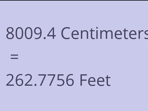 8009.4 CM TO FEET