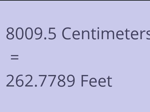 8009.5 CM TO FEET