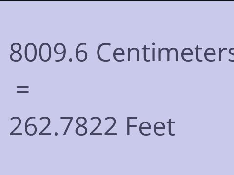 8009.6 CM TO FEET
